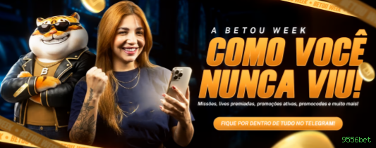 9556bet - O melhor cassino online para brasileiros está pronto para você!